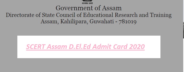 SCERT Assam D.El.Ed Admit Card 2020
