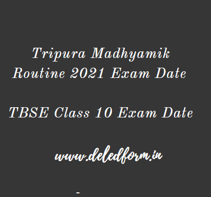 Tripura Madhyamik Routine 2021 tbse.in 10th Exam Date