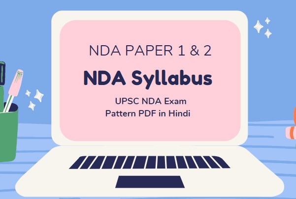 NDA Syllabus 2021 PDF Download in Hindi UPSC NDA 1 & 2 Exam Pattern