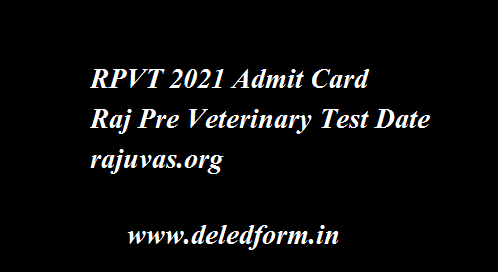 RPVT 2021 Admit Card Raj Pre Veterinary Test Date rajuvas.org