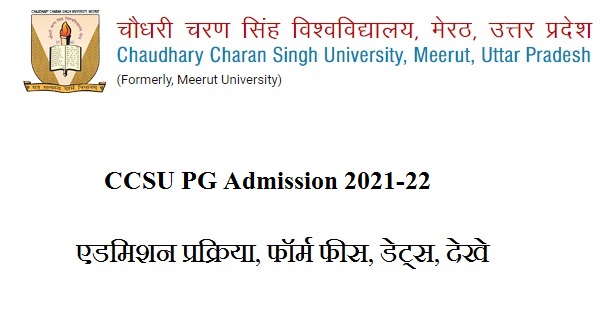 CCSU PG Admission 2021-22 CCS University PG Registration Last Date, Eligibility, Fee