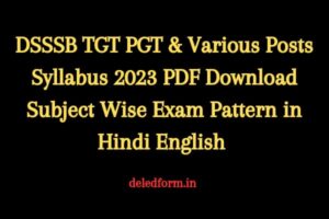 DSSSB TGT PGT & Various Posts Syllabus 2023 PDF Download